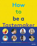 How to Be a Tastemaker-9783899559897