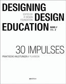 Designing - Design Education Vol. 2 : 75 Impulses-9783899864373