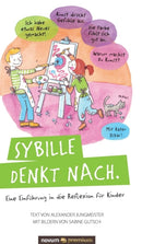 Sybille denkt nach. : Eine Einfuhrung in die Reflexion fur Kinder-9783903067783