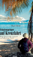 Schattenspringer auf Kreuzfahrt : Rosege Geschichten gepaart mit stachliger Ironie-9783903861916