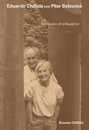 Eduardo Chillida and Pilar Belzunce : Memories of a Daughter-9783906915951