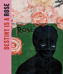 Destiny Is a Rose: Art from the Eileen Harris Norton Collection-9783907493243