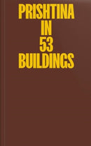 Prishtina in 53 Buildings-9783910265073