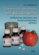 Erfolgreich abnehmen mit Schussler-Salzen : Stoffwechsel aktivieren und Abnehmhindernisse auflosen-9783938764053
