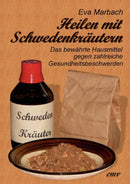 Heilen mit Schwedenkrautern : Das bewahrte Hausmittel gegen zahlreiche Gesundheitsbeschwerden-9783938764084