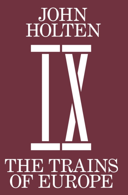 The Trains Of Europe-9783943196856
