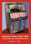 Deutsche Musik-Charts 1954 : aus der Reihe "Die unerforschten Jahre"-9783944307008