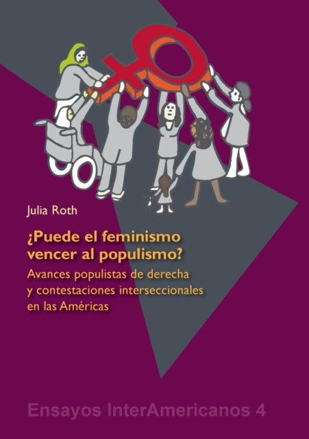 ?Puede el feminismo vencer al populismo? : Avances populistas de derecha y contestaciones interseccionales en las Americas-9783946507475