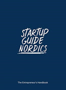Startup Guide Nordics : The Entrepreneur's Handbook-9783947624058