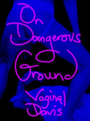 On Dangerous Ground