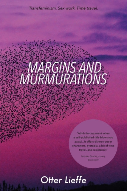 Margins and Murmurations : Transfeminism. Sex work. Time travel.-9783949349003