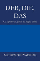 Der, Die, Das : Os segredos do genero na lingua alema-9783952506486