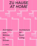 Zu Hause / at Home : Architektur Zum Wohnen Im Grunen / Architecture for Rural Living-9783955535544