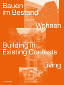 Bauen Im Bestand. Wohnen / Building in Existing Contexts. Living-9783955536343