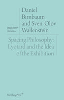 Spacing Philosophy : Lyotard and the Idea of the Exhibition-9783956793882