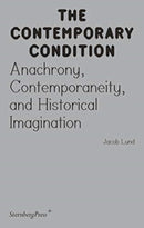 Contemporary Condition - Anachrony, Contemporaneity And Historical Imagination-9783956794872