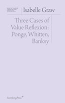 Three Cases of Value Reflection : Ponge, Whitten, Banksy-9783956795251