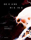 Oceans Rising : A Companion to Territorial Agency: Oceans in Transformation-9783956796098