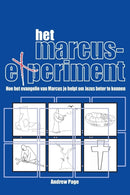 Het Marcus Experiment : Hoe Het Evangelie Van Marcus Je Helpt Om Jezus Beter Te Kennen-9783957760319