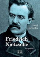 Friedrich Nietzsche. Biografie-9783958010710