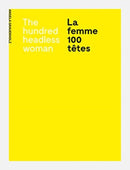Angela Grauerholz: La femme 100 tetes / The Hundred Headless Woman-9783958295605