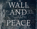 Kai Wiedenhofer: WALL and PEACE