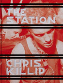 Chris Killip: The Station-9783958296169