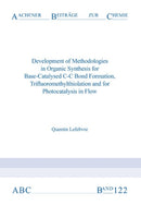 Development of Methodologies in Organic Synthesis for Base-Catalysed C-C Bond Formation, Trifluoromethylthiolation and for Photocatalysis in Flow-9783958860681