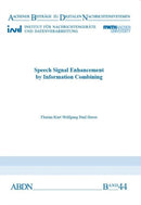 Speech Signal Enhancement by Information Combining-9783958861251