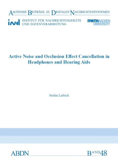 Active Noise and Occlusion Effect Cancellation in Headphones and Hearing Aids-9783958863576