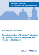 Decarbonization of Copper Production by Optimal Demand Response and Power-to-Hydrogen-9783958864580