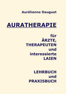 Auratherapie Fur AErzte, Therapeuten Und Interessierte Laien-9783960510550