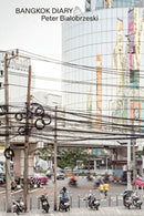 Peter Bialobrzeski, City Diaries No.19. : Bangkok, March 7-14, 2016-9783960700876