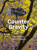 Counter Gravity : The Films of Heinz Emigholz-9783960989844