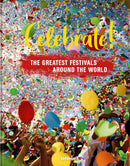 Celebrate! : The Greatest Festivals around the World-9783961713073