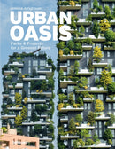 Urban Oasis : Parks and Green Projects around the World-9783961714407
