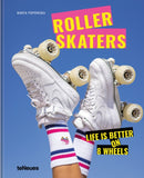Rollerskaters : Life is Better on 8 Wheels-9783961714452
