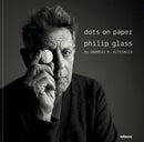 dots on paper : Philip Glass by Andreas H. Bitesnich-9783961715053