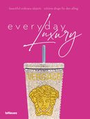 Everyday Luxury : Beautiful Ordinary Objects-9783961715640