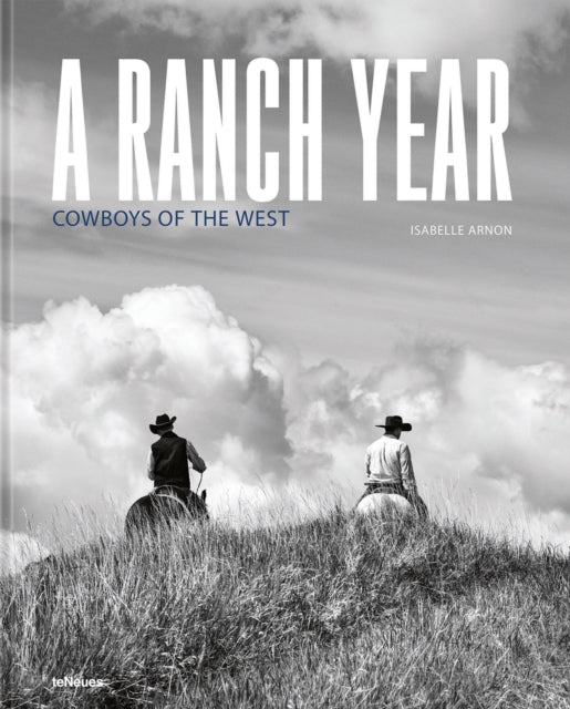 A Ranch Year : Cowboys of the West-9783961716937