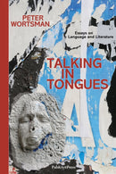 Talking in Tongues  Essays on Language and Literature
