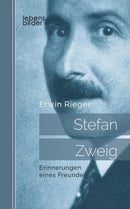 Stefan Zweig : Erinnerungen eines Freundes. Biografie-9783963370144