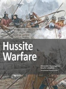 Hussite Warfare : The Armies, Equipment, Tactics and Campaigns 1419-1437-9783963600173