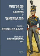 Uniforms of the Armies at Waterloo : Volume 3: Prussian Army-9783963600296