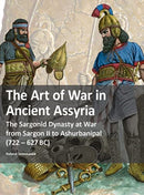 The Art of War in Ancient Assyria