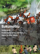 Bakumatsu : From Samurai to Soldiers - Japan in the 1860s-9783963600517