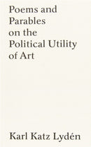 Poems and Parables on the Political Utility of Art-9783964360526