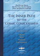 The Inner Path to the Cosmic Consciousness : Basic Levels: Order, Will, Wisdom, Earnestness-9783964460578