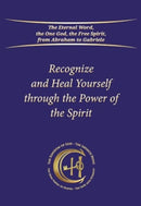 Recognize and Heal Yourself Through the Power of the Spirit (Softbound)-9783964464262