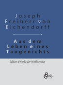 Aus dem Leben eines Taugenichts : Gebundene Ausgabe-9783966371094